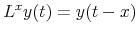 \displaystyle L^{x}y(t)=y(t-x)% 