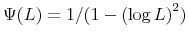  \Psi(L)=1/(1-{(\log L)}^{2})