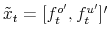  \tilde {x}_{t}=[f^{o^{\prime}}_{t}, f^{u^{\prime}}_{t}]^{\prime}