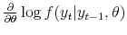  \frac{\partial }{\partial\theta} \log f(y_{t}\vert y_{t-1},\theta)