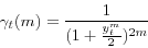 \begin{displaymath} \gamma _t (m)=\frac{1}{(1+\frac{y_t^m }{2})^{2m}} \end{displaymath}