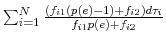 \sum_{i=1}^{N} \frac{(f_{i1}(p(e)-1) + f_{i2})d\tau_i }{f_{i1}p(e) + f_{i2}}