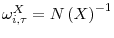  \omega_{i,\tau}^{X}=N\left( X\right) ^{-1}