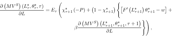 \begin{multline*} \frac{\partial\left( MV^{S}\right) \left( L_{\tau}^{\ast},\the... ...+1}^{\ast},\tau+1\right) }{\partial L}\right\} \right) \text{,}% \end{multline*}