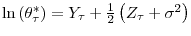  \ln\left( \theta_{\tau}^{\ast }\right) =Y_{\tau}+\frac{1}{2}\left( Z_{\tau}+\sigma^{2}\right) 