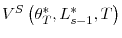 \displaystyle V^{S}\left( \theta_{T}^{\ast},L_{s-1}^{\ast},T\right)