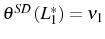  \theta^{SD}\left( L_{1}^{\ast }\right) =\nu_{1}