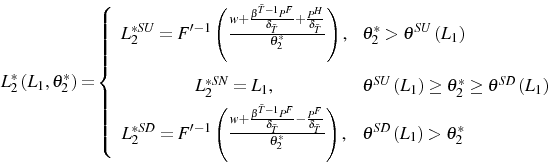 \begin{displaymath} L_{2}^{\ast}\left( L_{1},\theta_{2}^{\ast}\right) =\left\{ \... ...^{SD}\left( L_{1}\right) >\theta_{2}^{\ast} \end{array}\right. \end{displaymath}
