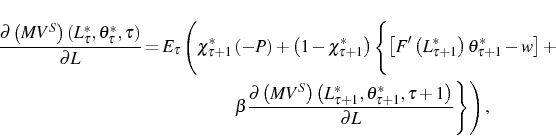 \begin{multline*} \frac{\partial\left( MV^{S}\right) \left( L_{\tau}^{\ast},\the... ...u+1}^{\ast},\tau+1\right) }{\partial L}\right\} \right) \text{,} \end{multline*}