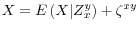  X = E\left(X \vert Z_x^y \right) + \zeta^{xy}