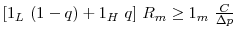  [1_L~(1-q)+1_H~q]~R_m \ge 1_m~\frac{C}{\Delta p}