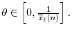  \theta\in\left[ 0,\frac{1}% {\overline{x}_{t}\left( n\right) }\right] .