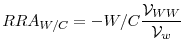 \displaystyle RRA_{W/C}=-W/C\frac{\mathcal{V}_{WW}}{\mathcal{V}_{w}}% 