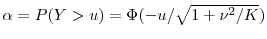  \alpha=P(Y>u)=\Phi(-u/\sqrt{1+\nu^2/K})