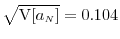  \sqrt{\ensuremath{{\operatorname V}\lbrack a_\ensuremath{{\scriptscriptstyle N}}\rbrack}}=0.104