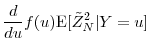 \displaystyle \frac{d}{du} f(u) \ensuremath{{\operatorname E}\lbrack \tilde{Z}^2_N\vert Y=u\rbrack}
