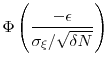 \displaystyle \Phi\left(\frac{-\ensuremath{\epsilon}}{\sigma_\xi/\sqrt{\delta N}}\right)