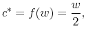 \displaystyle c^* = f(w) = \frac{w}{2},