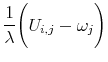 \displaystyle \frac{1}{\lambda} \bigg(U_{i,j} - \omega_j\bigg)