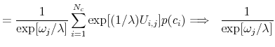 \displaystyle = \frac{1}{\exp[\omega_j/\lambda]} \sum\limits_{i = 1}^{N_c} \exp[(1/\lambda)U_{i,j}] p(c_i) \cr \Longrightarrow \;\; \frac{1}{\exp[\omega_j/\lambda]}