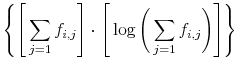 \displaystyle \Bigg\{\Bigg[\sum\limits_{j= 1} f_{i,j} \Bigg] \cdot \Bigg[ \log \bigg(\sum\limits_{j =1} f_{i,j}\bigg) \Bigg] \Bigg\}