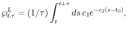 \displaystyle \wp_{t,\tau}^L= (1/\tau) \int_t^{t+\tau}ds \, c_1 e^{-c_2(s-t_0)},