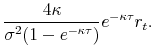 \displaystyle \frac{4\kappa} {\sigma^2(1-e^{-\kappa\tau})} e^{-\kappa\tau}r_t.