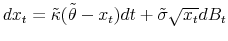  dx_t=\tilde{\kappa}(\tilde{\theta}-x_t)dt+ \tilde{\sigma}\sqrt{x_t}dB_t