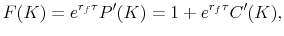 \displaystyle F(K)= e^{r_f\tau}P'(K)= 1+ e^{r_f\tau}C'(K),