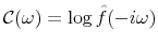  {\mathcal C}(\omega)=\log \hat{f}(-i\omega)