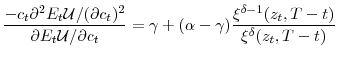 \displaystyle \frac{-c_{t}\partial^{2}E_{t}\mathcal{U}/(\partial c_{t})^{2}}{\partial E_{t}\mathcal{U}/\partial c_{t}}=\gamma+(\alpha-\gamma)\frac{\xi^{\delta -1}(z_{t},T-t)}{\xi^{\delta}(z_{t},T-t)}% 
