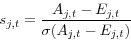 \begin{displaymath} s_{j,t} =\frac{A_{j,t} -E_{j,t} }{\sigma (A_{j,t} -E_{j,t} )} \end{displaymath}