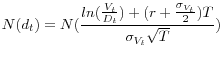 $\displaystyle {N(d_t)} = N(\frac{ln(\frac{V_t}{D_t}) + (r+\frac{\sigma_{V_t}}{2})T}{\sigma_{V_t} \sqrt{T}})$