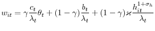 \displaystyle w_{it}=\gamma\frac{c_{t}}{\lambda_{t}}\theta_{t}+(1-\gamma)\frac{b_{t}% }{\lambda_{t}}+(1-\gamma)\varkappa\frac{h_{it}^{1+\sigma_{h}}}{\lambda_{t}% }% 