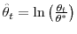  \hat{\theta}_{t}=\ln\left( \frac{\theta_{t}}{\theta^{\ast}}\right) 