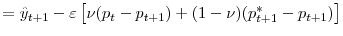 \displaystyle =\hat{y}_{t+1}-\varepsilon\left[ \nu(p_{t}-p_{t+1})+(1-\nu)(p_{t+1}^{\ast }-p_{t+1})\right]% 