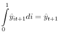  % {\displaystyle\int\limits_{0}^{1}} \hat{y}_{it+1}di=\hat{y}_{t+1}