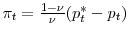 \pi_{t}=\frac{1-\nu}{\nu}(p_{t}% ^{\ast}-p_{t})