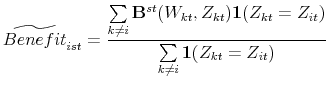 \displaystyle \widetilde{Benefit}_{ist} = \frac{\sum\limits_{k\neq i}\mathbf{B}^{st}(W_{kt}, Z_{kt})\mathbf{1}(Z_{kt}=Z_{it})}{\sum\limits_{k\neq i}\textbf{1}(Z_{kt}=Z_{it})}