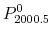  P^0_{2000.5}