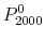  P^0_{2000}