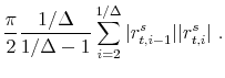 \displaystyle \frac{\pi}{2}\frac{1/\Delta}{1/\Delta-1} \sum_{i=2}^{1/\Delta} \vert r^s_{t,i-1}\vert\vert r^s_{t,i}\vert\ .