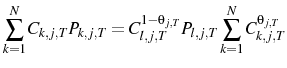 \displaystyle \sum_{k=1}^{N}C_{k,j,T}P_{k,j,T}=C_{l,j,T}^{1-\theta_{j,T}}P_{l,j,T}\sum_{k=1}^{N}C_{k,j,T}^{\theta_{j,T}}