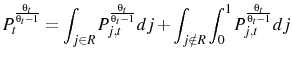 \displaystyle P_{t}^{\frac{\theta_{t}}{\theta_{t}-1}}=\int_{j\in R}P_{j,t}^{\frac{\theta_{t}}{\theta_{t}-1}}dj+\int_{j\notin R}\int_{0}^{1}P_{j,t}^{\frac{\theta_{t}}{\theta_{t}-1}}dj