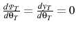  \frac{d\mathcal{P}_{T}}{d\theta_{T}}=\frac{dy_{T}}{d\theta_{T}}=0