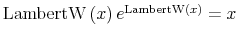  \operatorname{LambertW}% \left( x\right) e^{\operatorname{LambertW}\left( x\right) }=x
