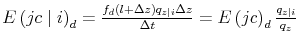  E\left( jc\mid i\right) _{d}=\frac{f_{d}\left( l+\Delta z\right) q_{z\mid i}\Delta z}{\Delta t}=E\left( jc\right) _{d}\frac{q_{z\mid i}}{q_{z}}