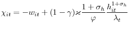 \displaystyle \chi_{it}=-w_{it}+(1-\gamma)\varkappa\frac{1+\sigma_{h}}{\varphi}\frac {h_{it}^{1+\sigma_{h}}}{\lambda_{t}} 