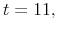  t=11,