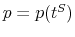  p=p(t^{S})